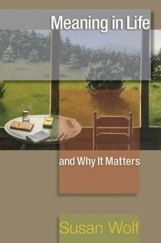 Cover of Meaning in Life and Why It Matters