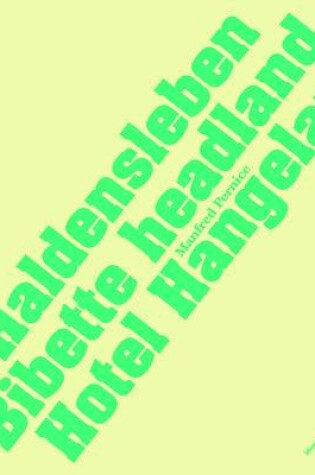 Cover of Manfred Pernice: Haldensleben, Bibette Headland, Hotel Hangelar