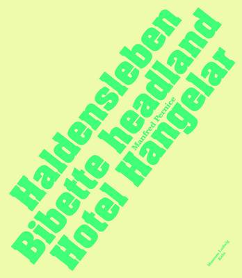 Book cover for Manfred Pernice: Haldensleben, Bibette Headland, Hotel Hangelar