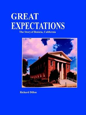 Book cover for Great Expectations, the Story of Benicia, California