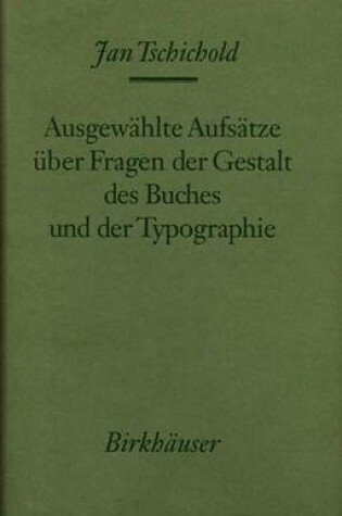 Cover of Ausgewählte Aufsätze über Fragen der Gestalt des Buches und der Typographie