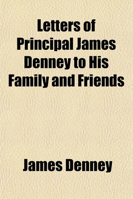 Book cover for Letters of Principal James Denney to His Family and Friends