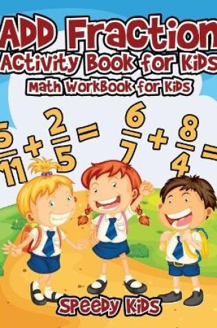 Cover of Add Fraction Activity Book for Kids