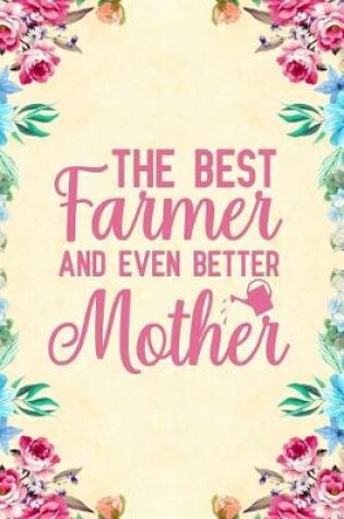 Cover of The Best Farmer And Even Better Mother