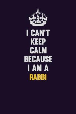 Book cover for I Can't Keep Calm Because I Am A Rabbi