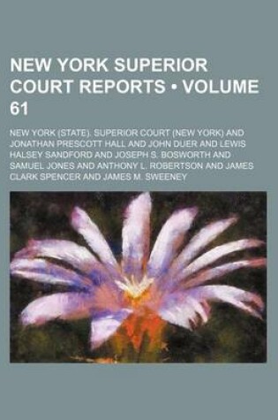 Cover of New York Superior Court Reports (Volume 61 )