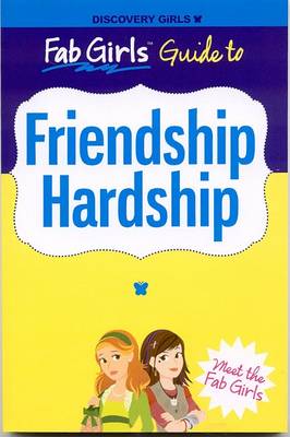 Book cover for Fab Girls Guide to Friendship Hardship