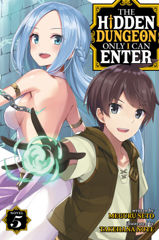 Cover of The Hidden Dungeon Only I Can Enter (Light Novel) Vol. 5