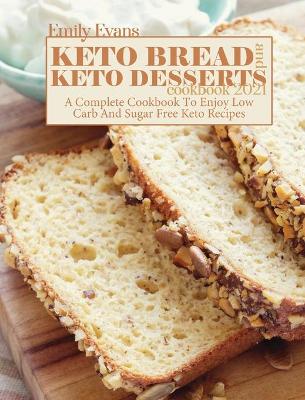 Book cover for Keto Bread And Keto Desserts Cookbook 2021