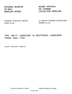 Book cover for Inuit language in southern Labrador from 1694-1785 / La langue inuit au Sud du Labrador de 1964 a 1785