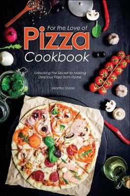 Book cover for For the Love of Pizza Cookbook
