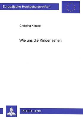 Book cover for Wie Uns Die Kinder Sehen