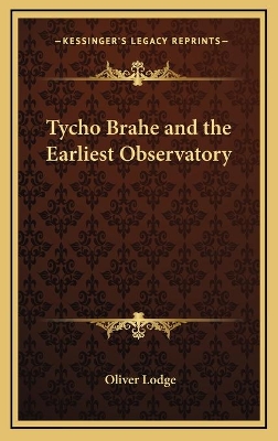 Book cover for Tycho Brahe and the Earliest Observatory