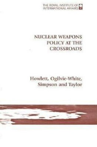 Cover of Nuclear Weapons Policy at the Crossroads