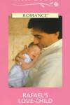 Book cover for Rafael's Love-Child