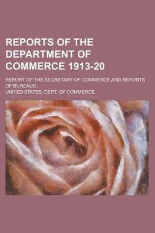 Cover of Reports of the Department of Commerce 1913-20; Report of the Secretary of Commerce and Reports of Bureaus