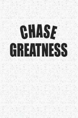 Cover of Chase Greatness