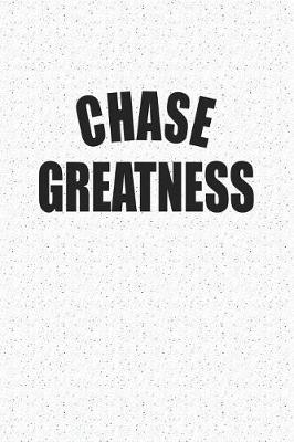 Book cover for Chase Greatness