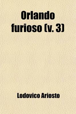 Book cover for Orlando Furioso (Volume 3)