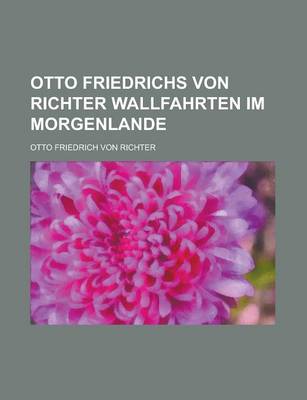 Book cover for Otto Friedrichs Von Richter Wallfahrten Im Morgenlande