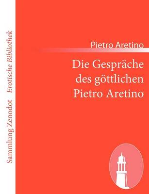 Book cover for Die Gespräche des göttlichen Pietro Aretino