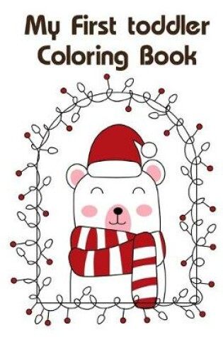 Cover of My First toddler Coloring Book