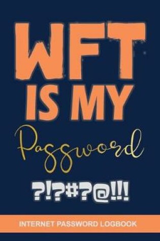 Cover of WTF Is My Password