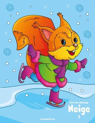 Cover of Livre de coloriage Neige 3