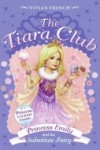 Book cover for The Tiara Club 6: Princess Emily and the Substitute Fairy