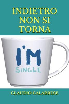 Book cover for Indietro Non Si Torna