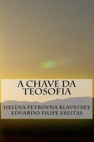 Cover of A Chave Da Teosofia