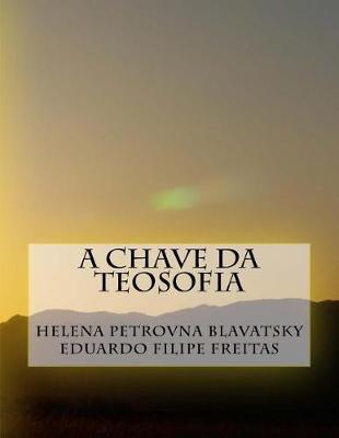 Book cover for A Chave Da Teosofia