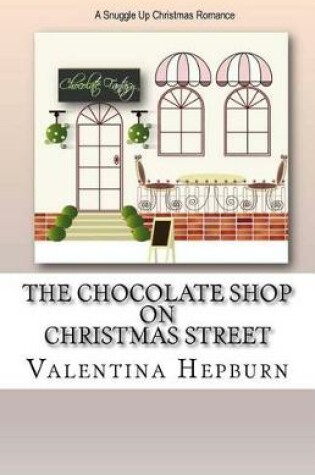 Cover of The Chocolate Shop on Christmas Street