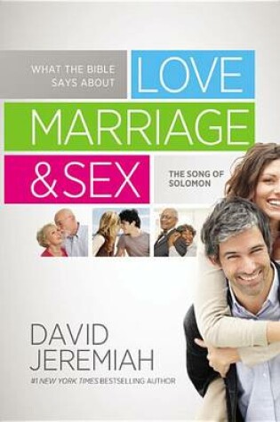 Cover of What the Bible Says about Love Marriage & Sex