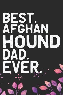 Book cover for Best Afghan Hound Dad Ever