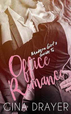 Book cover for Modern Girl's Guide to Office Romance