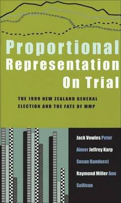 Book cover for Proportional Representation on Trial: New Zealand's Second Mmp Election and After