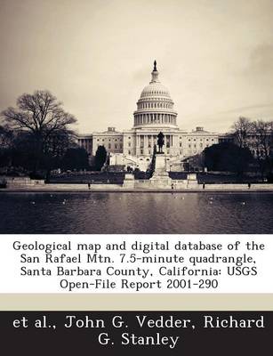 Book cover for Geological Map and Digital Database of the San Rafael Mtn. 7.5-Minute Quadrangle, Santa Barbara County, California