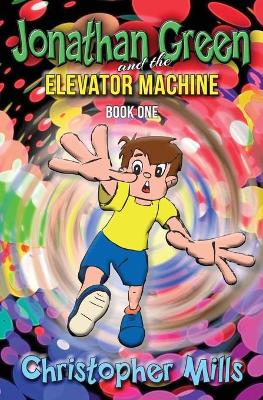 Book cover for Jonathan Green and the Elevator Machine