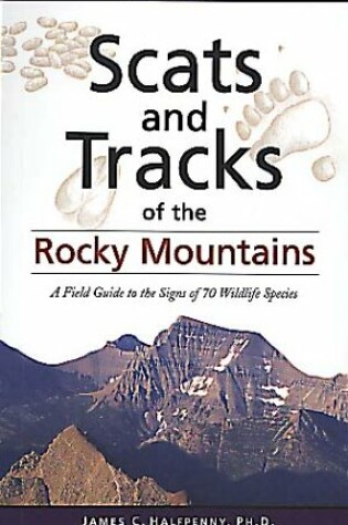 Cover of Scats and Tracks of the Rocky Mountains