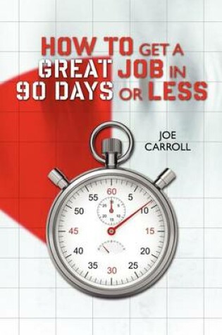 Cover of How to Get a Great Job in 90 Days or Less