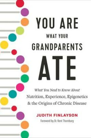 Cover of You Are What Your Grandparents Ate