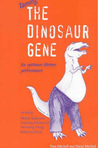 Cover of Taming the Dinosaur Gene