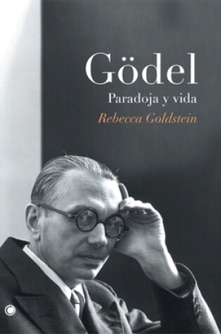 Cover of Gödel. Paradoja Y Vida