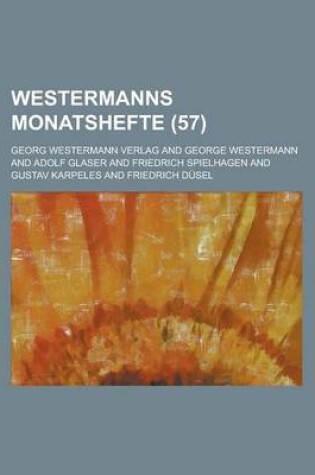 Cover of Westermanns Monatshefte (57 )