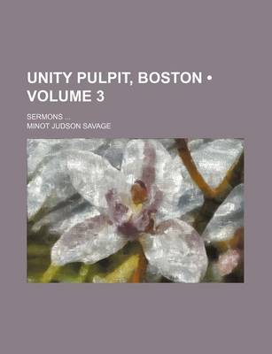 Book cover for Unity Pulpit, Boston (Volume 3); Sermons