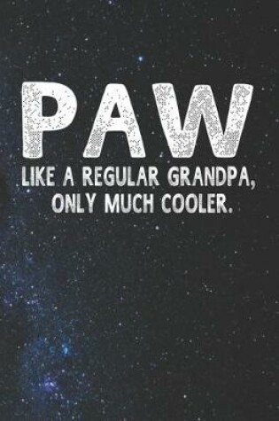 Cover of Paw Like A Regular Grandpa, Only Much Cooler.