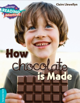 Book cover for Cambridge Reading Adventures How Chocolate is Made Turquoise Band