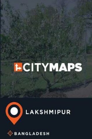 Cover of City Maps Lakshmipur Bangladesh