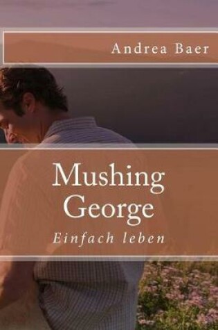 Cover of Mushing George